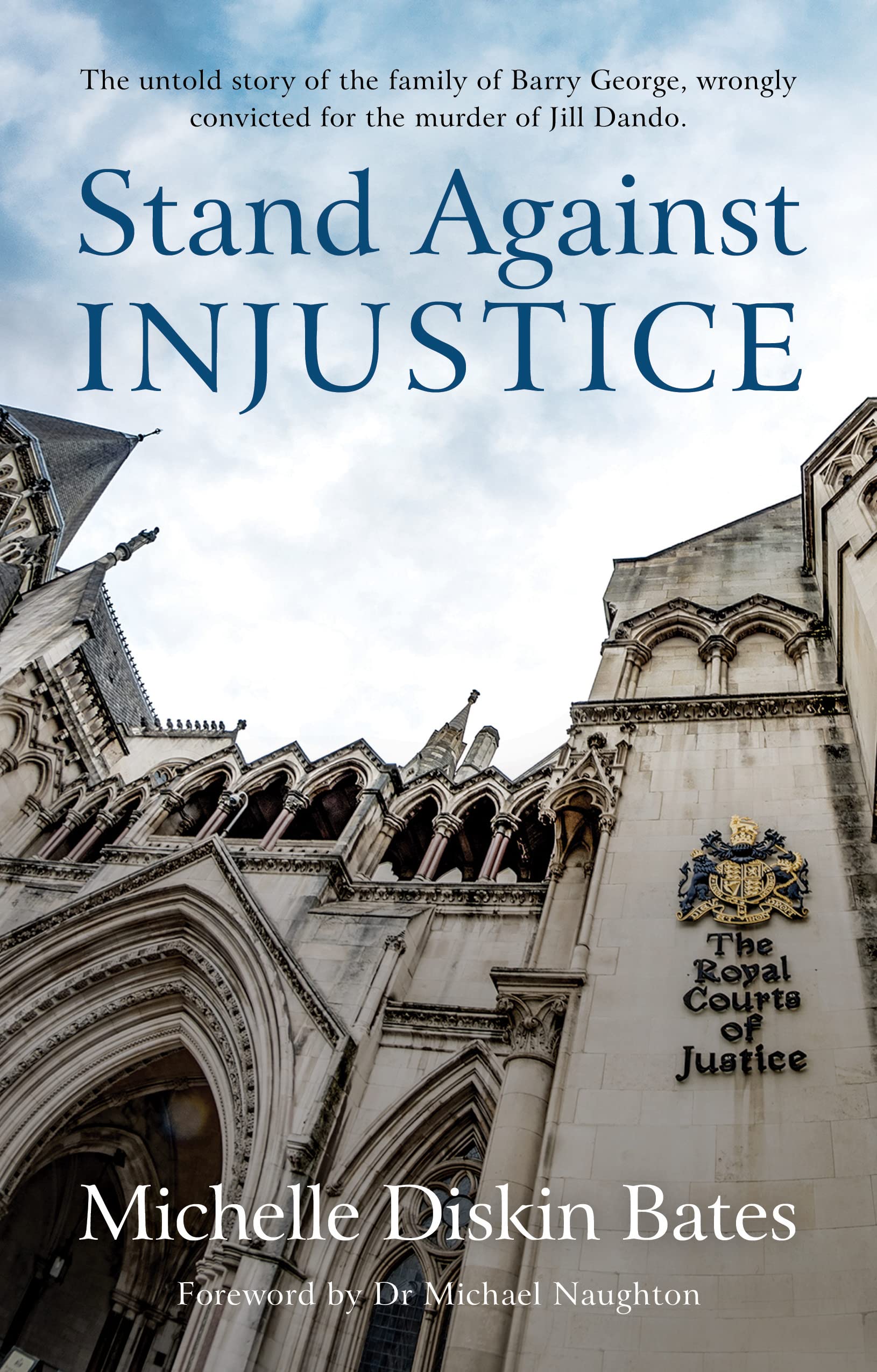 Stand Against Injustice: The untold story of the family of Barry George, wrongly convicted for the murder of Jill Dando Science Books
