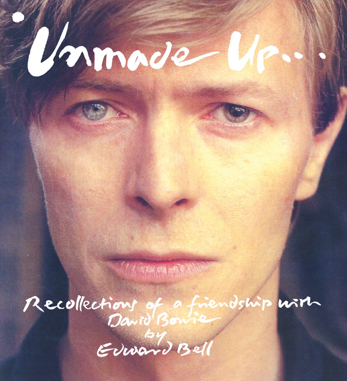 Unmade Up: Recollections of a Friendship with David Bowie Social Sciences
