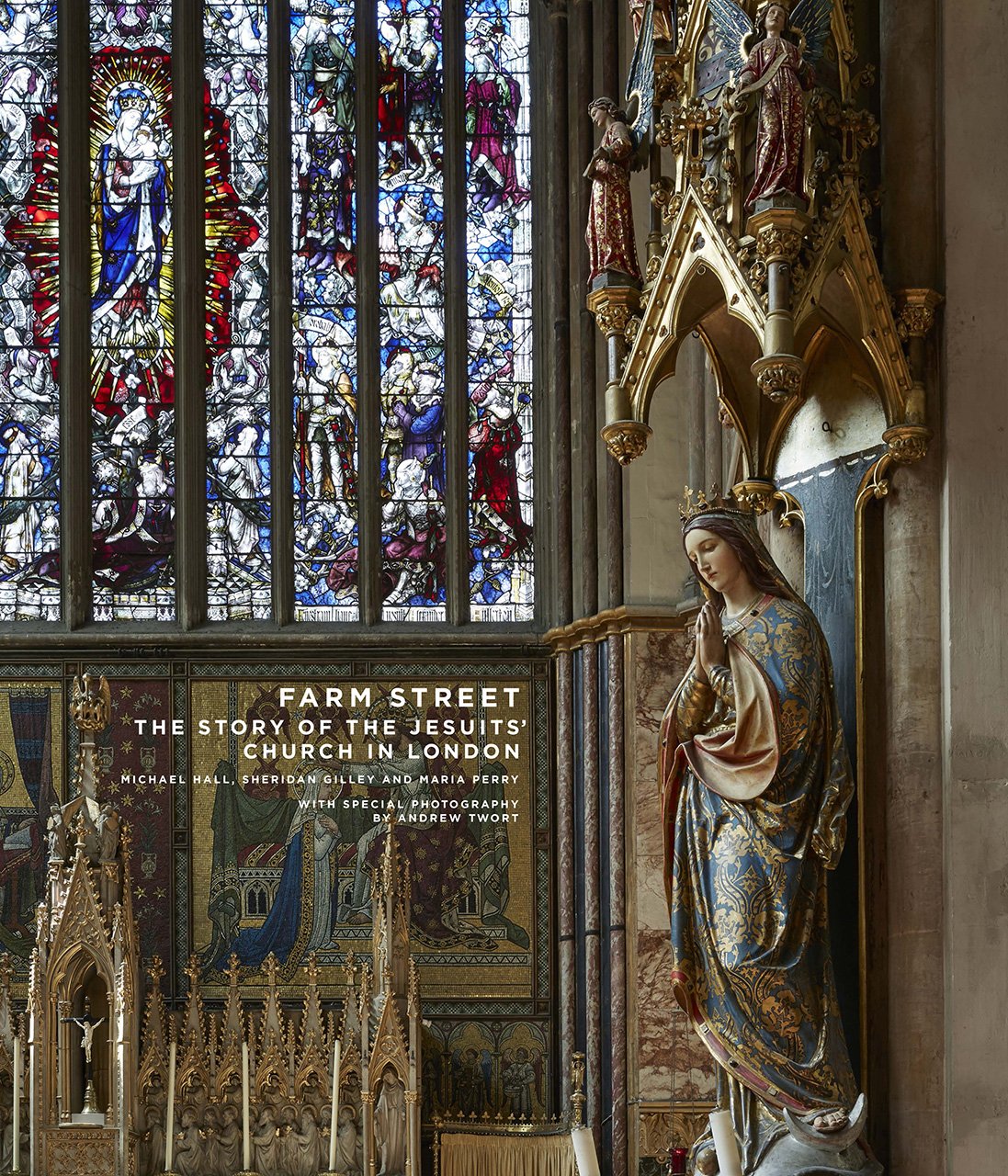 Farm Street: The Story of the Jesuits' Church in London Architecture