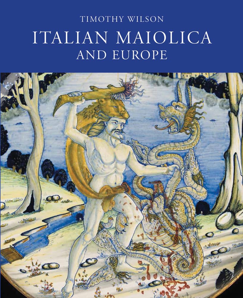 Italian Maiolica and Europe book