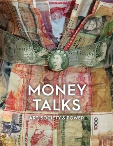 Money Talks : Art, Society & Power Film, Art & Culture