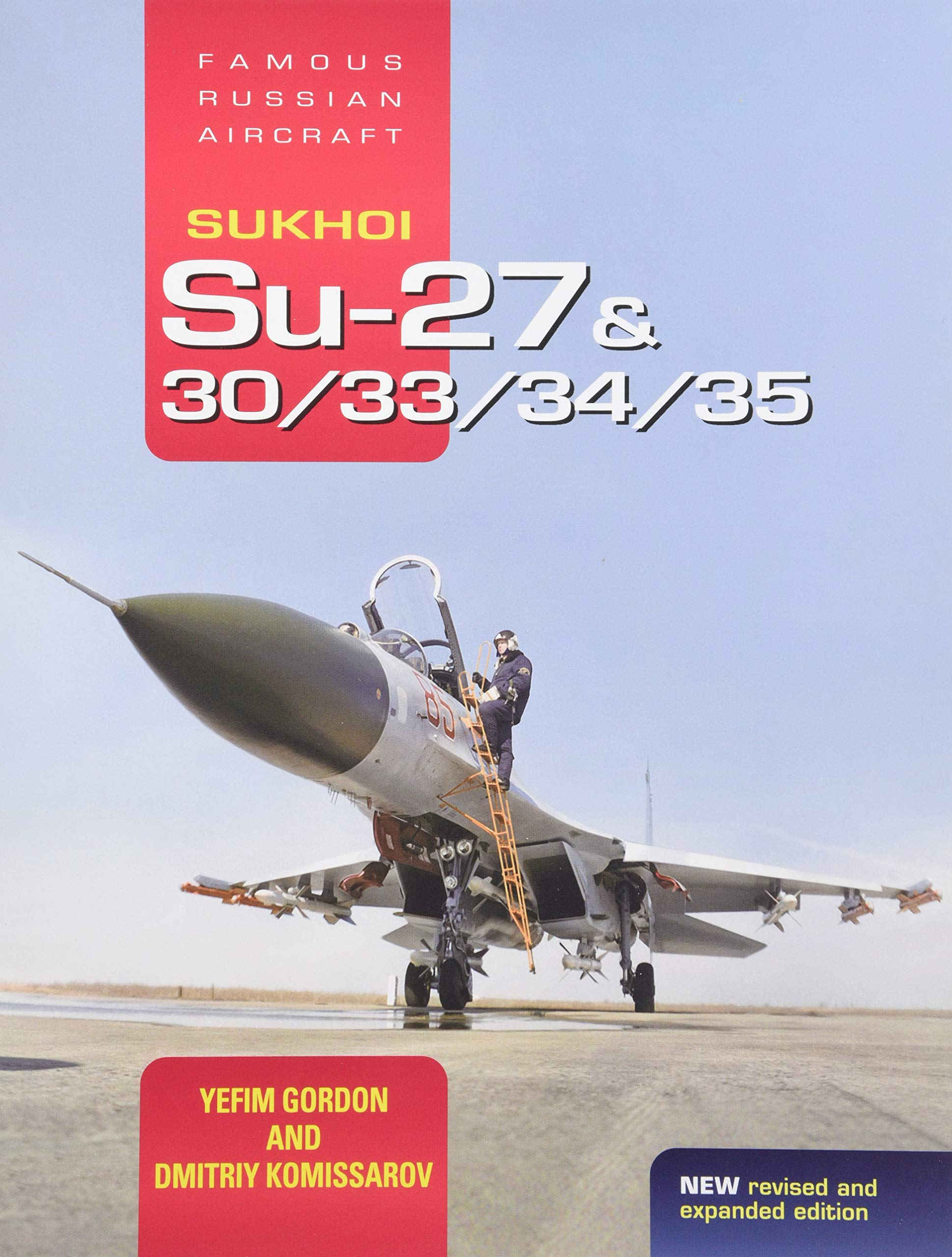 Sukhoi Su-27 / Su-30 / Su-33 / Su-34 / Su-35: Fabulous Flanker book