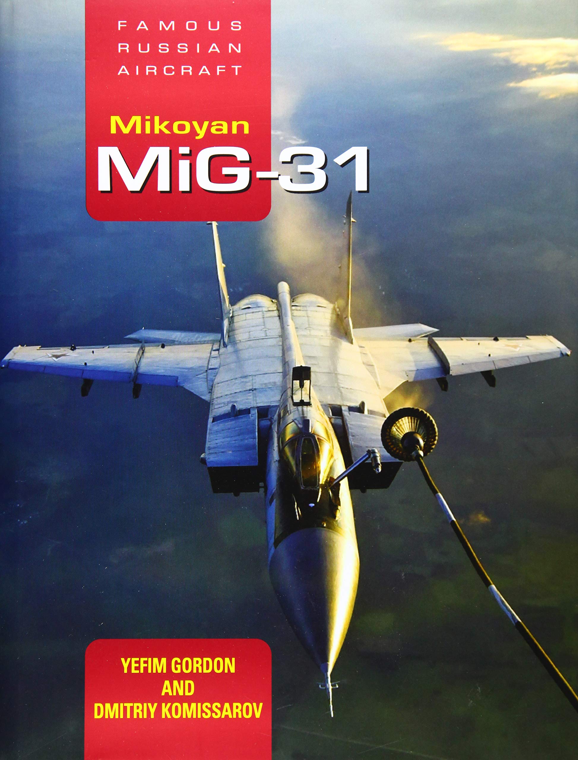 Mikoyan Mig-31: Famous Russian Aircraft Business & Technology