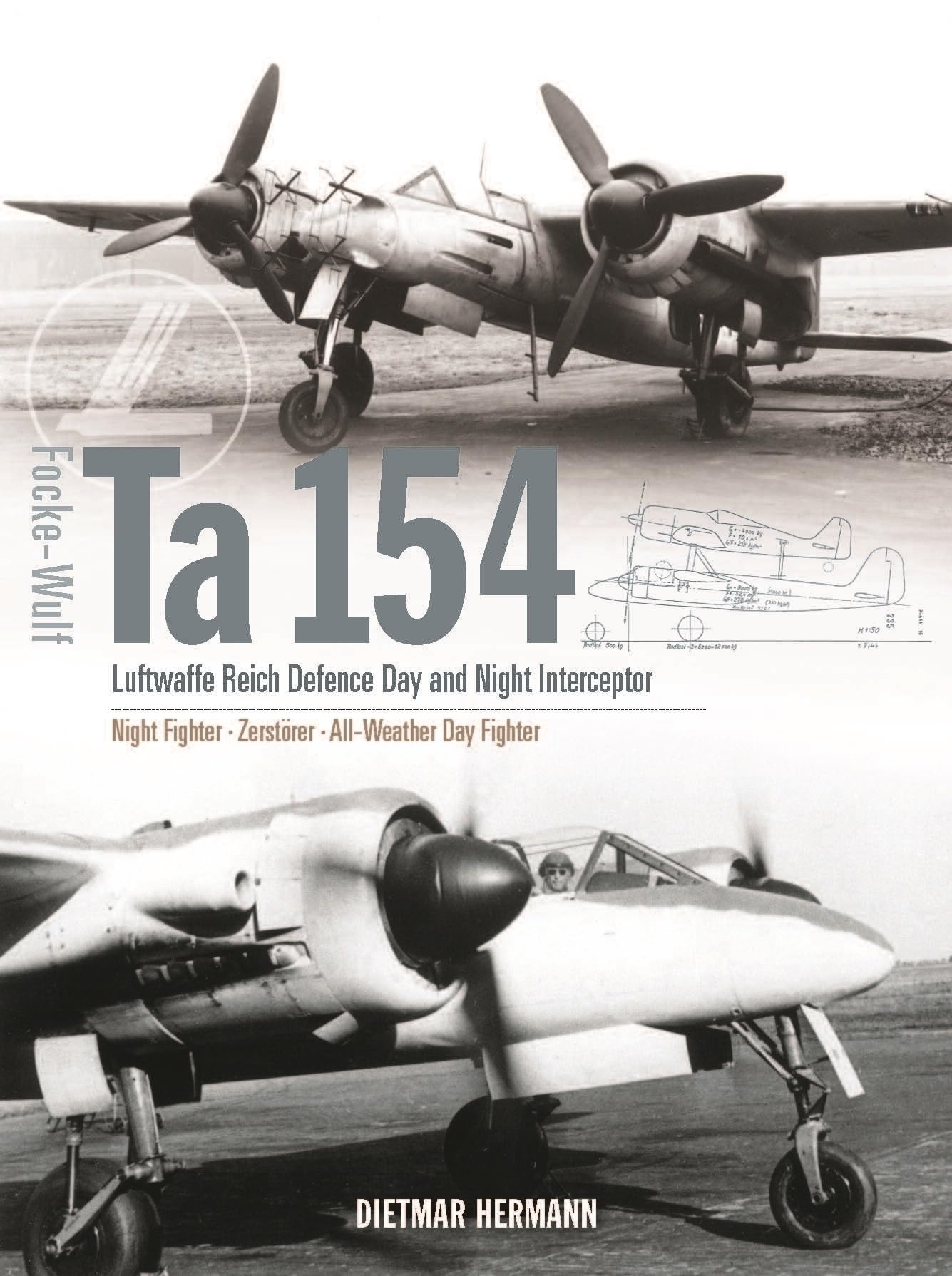 Focke-wulf Ta 154: Luftwaffe Reich Defence Day and Night Interceptor book