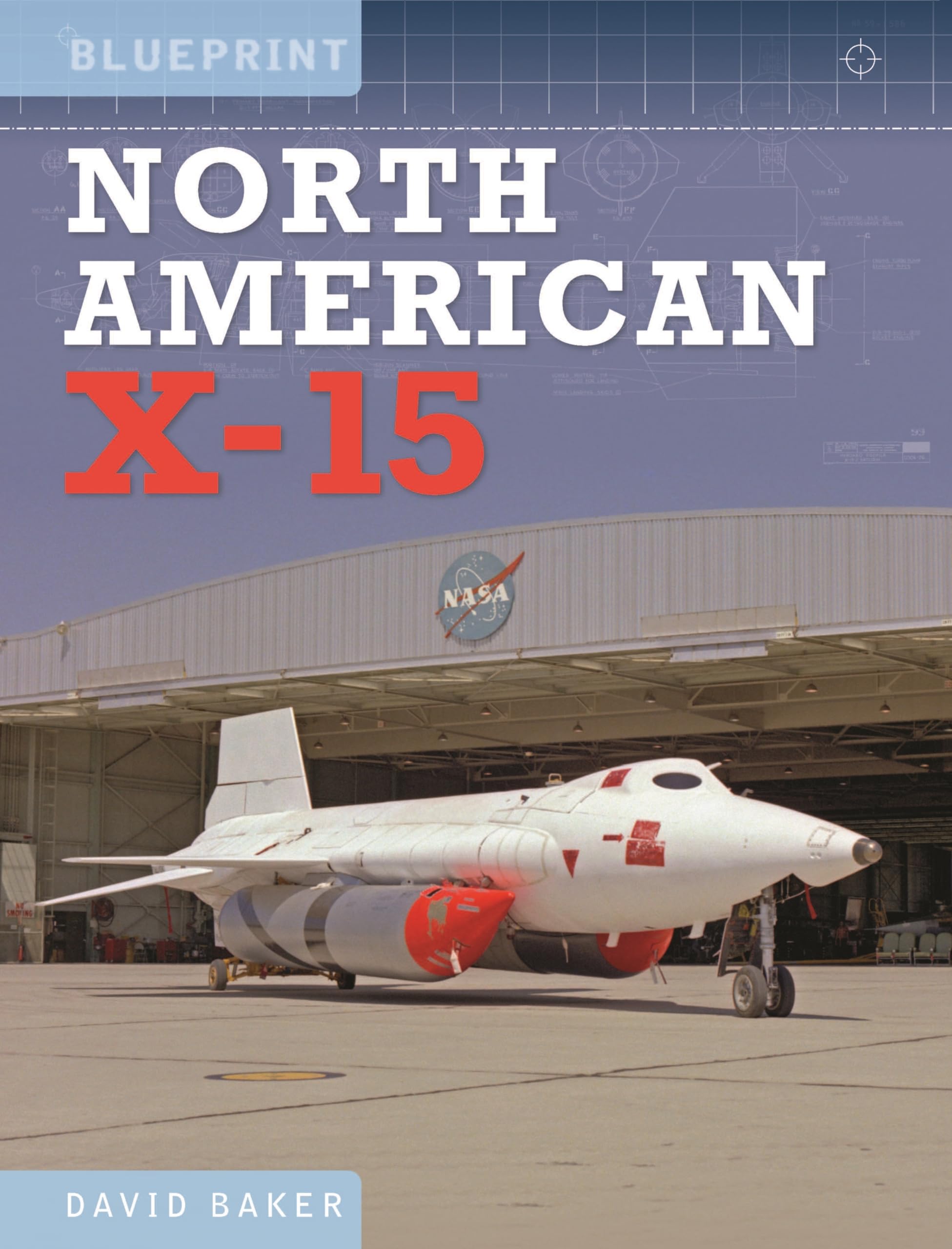 North American X-15: Including the X-1, X-2 and Skyrocket (Blueprint) Social Sciences