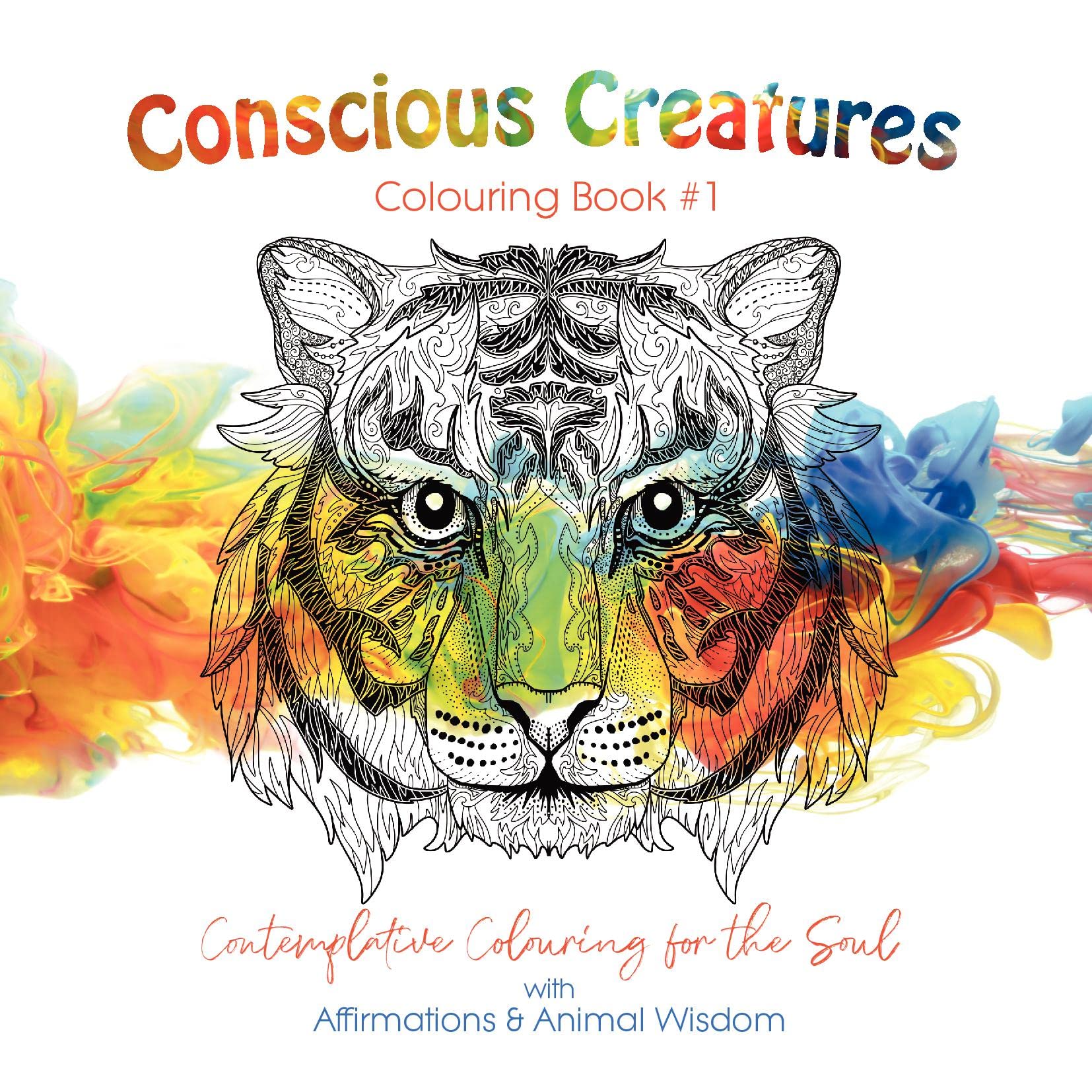 Conscious Creatures Colouring Book: with Affirmations & Animal Wisdom Religion & Esotericism