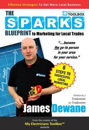 The Sparks Blueprint: To Marketing for Local Trades Business, Finance & Career