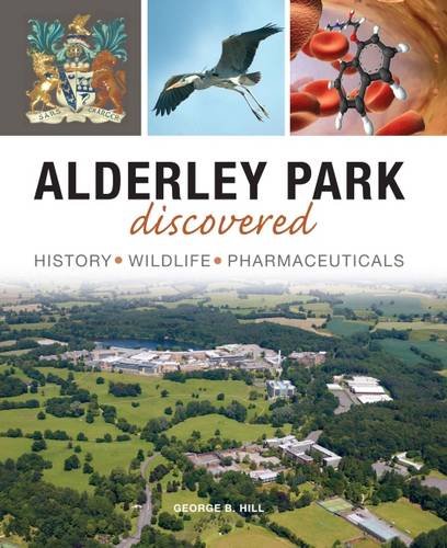 Alderley Park Discovered: History, Wildlife, Pharmaceuticals Social Sciences