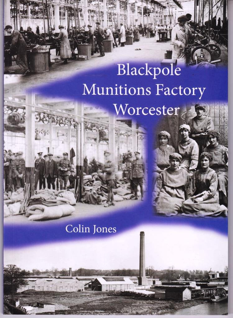 Blackpole Munitions Factory Worcester Politics & History