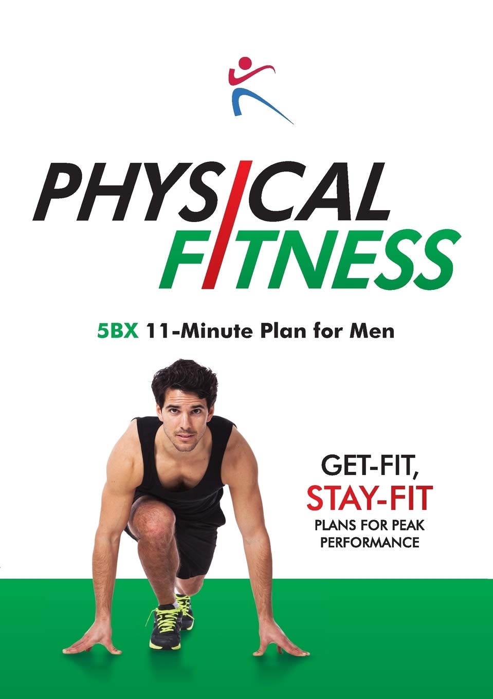 Physical Fitness: 5BX 11-Minute Plan For Men book