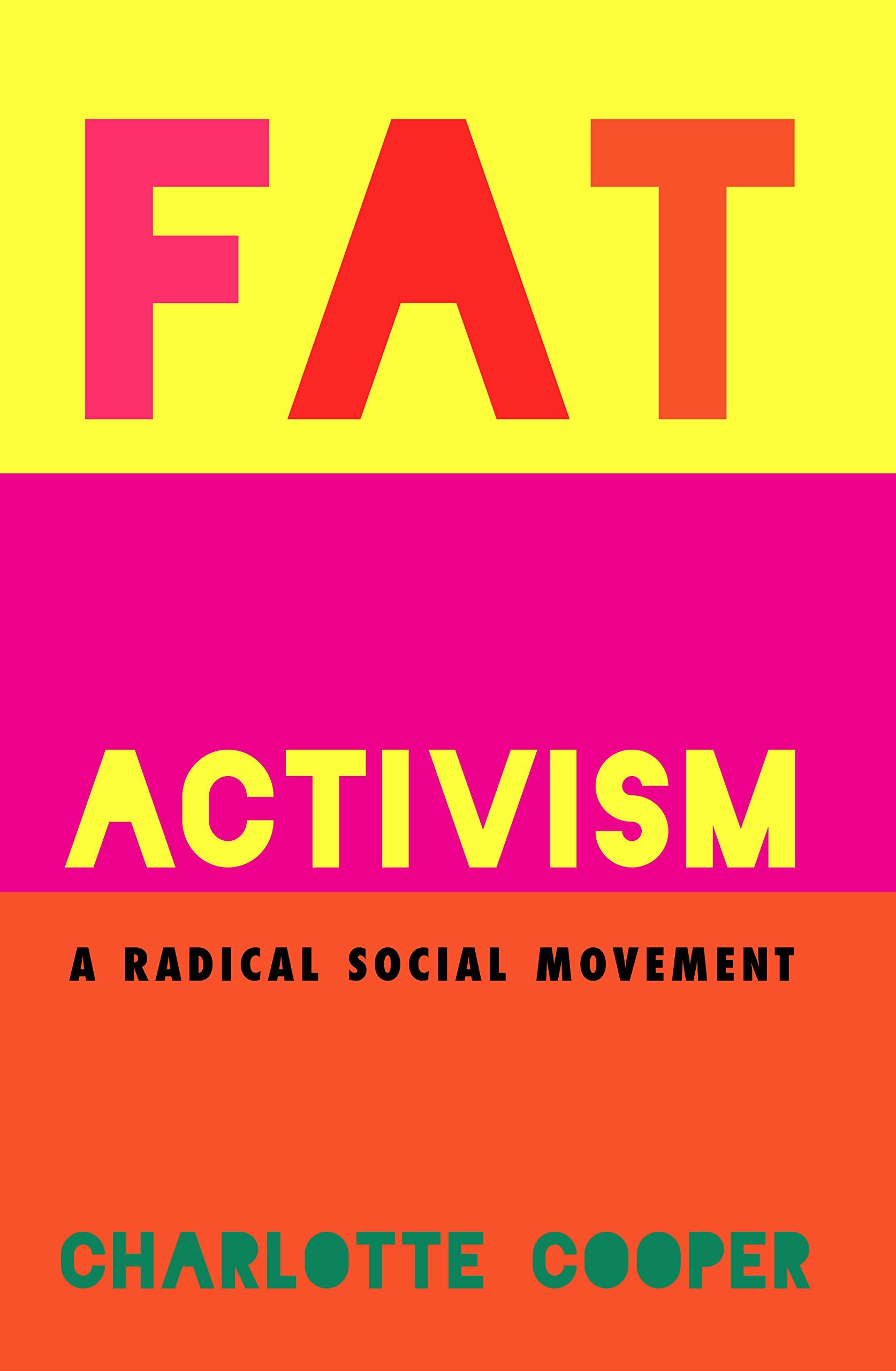 Fat Activism: A Radical Social Movement Law