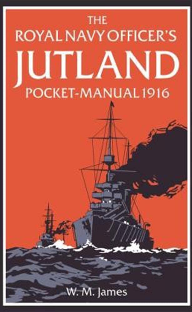 The Royal Navy Officer's Jutland Pocket-Manual 1916 Social Sciences