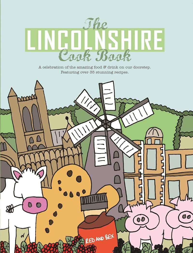 Lincolnshire Cook Book: A Celebration of the Amazing Food & Drink on Our Doorstep (Get Stuck in, Band 7) Leisure, Home & Garden