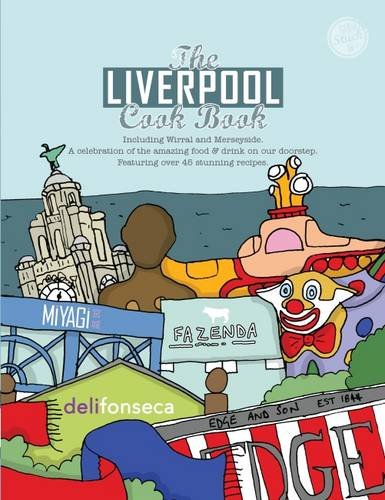 The Liverpool Cook Book: A Celebration of the Amazing Food on Our Doorstep: 16 (Get Stuck in) book