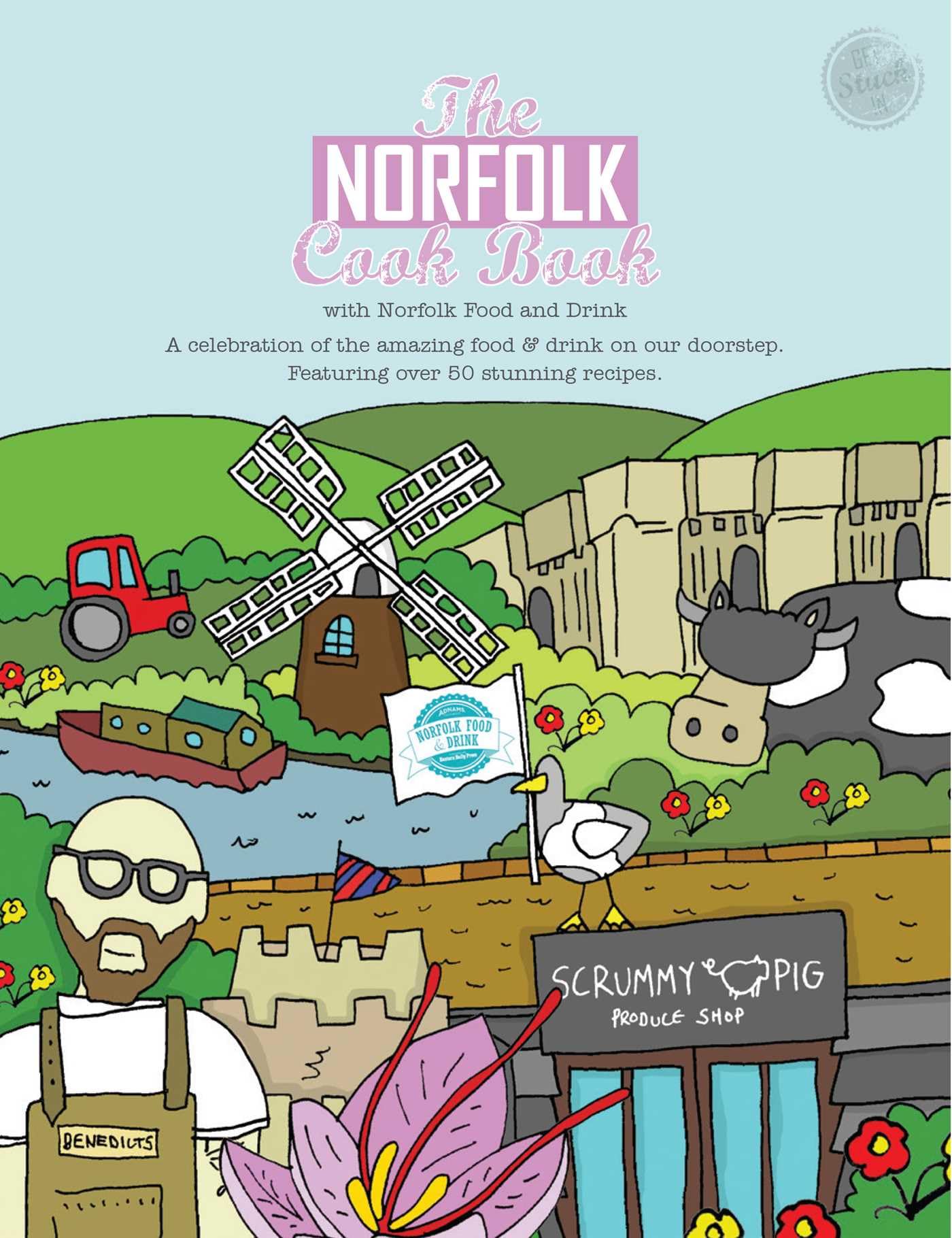 The Norfolk Cook Book: A Celebration of the Amazing Food and Drink on Our Doorstep (Get Stuck in, Band 21) Leisure, Home & Garden