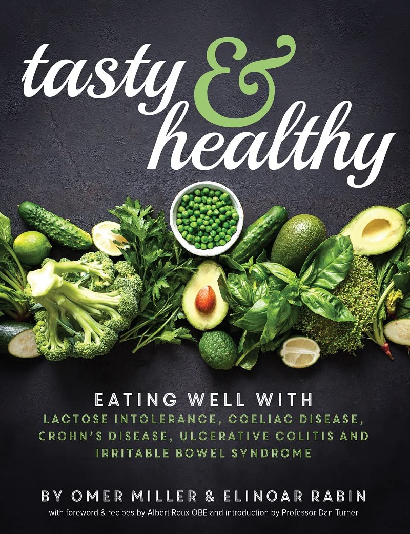 Tasty and Healthy: Eating Well with Lactose Intolerance, Coeliac Disease, Crohn's Disease, Ulcerative Colitis and Irritable Bowel Syndrome Leisure, Home & Garden