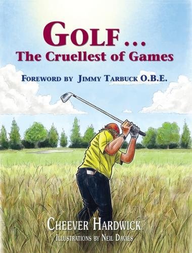 Golf ... the Cruellest of Games Leisure & Fun