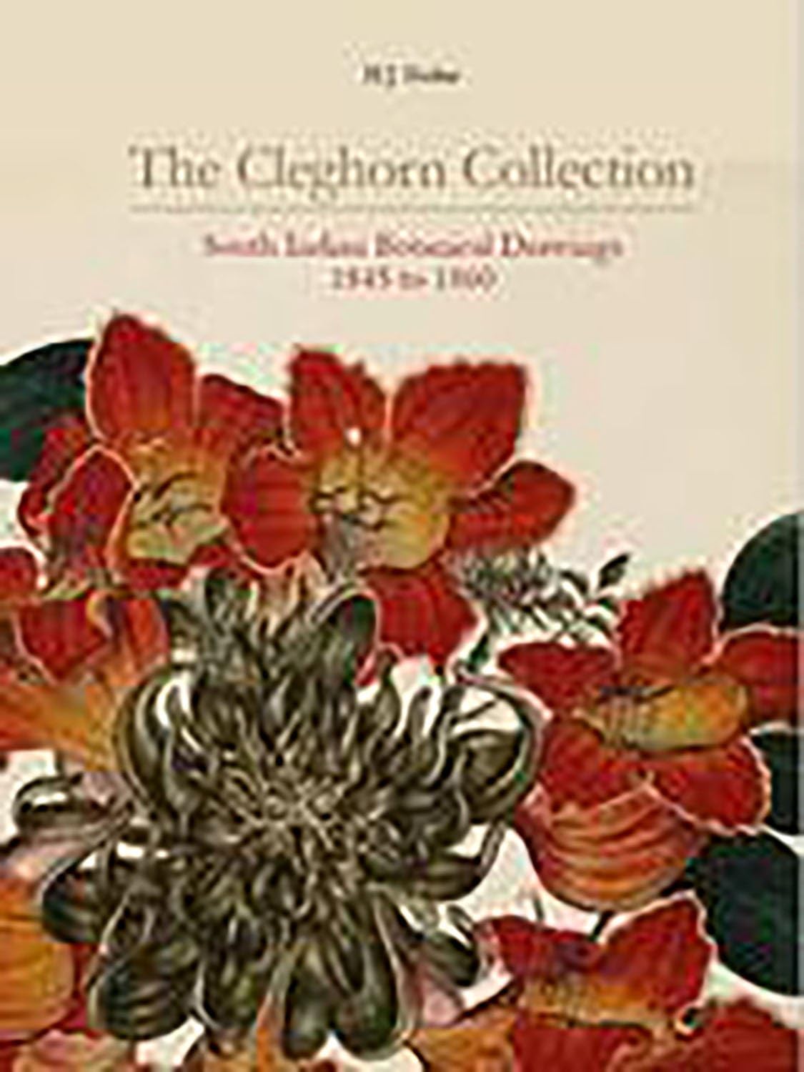 The Cleghorn Collection: South Indian Botanical Drawings 1845 to 1860 Arts & Music