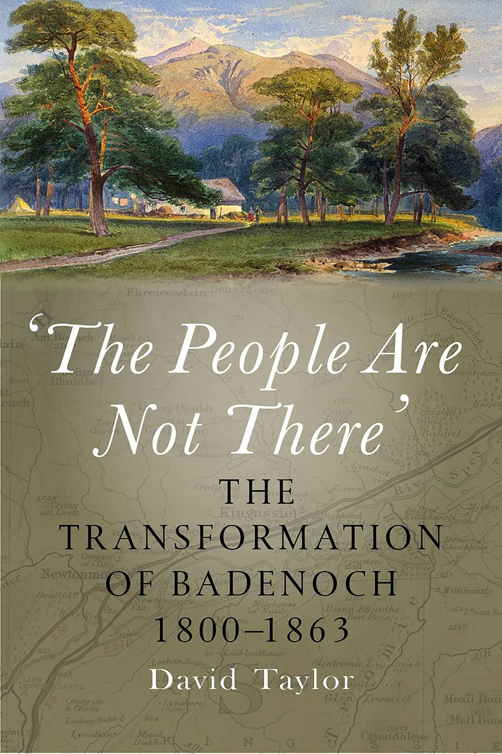 The People Are Not There: The Transformation of Badenoch 1800–1863 Politics & History