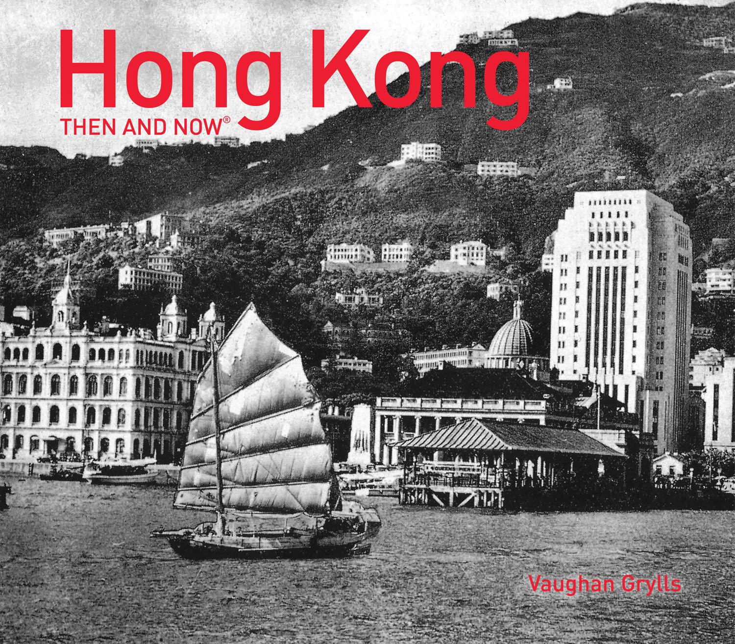 Hong Kong: Then and Now book