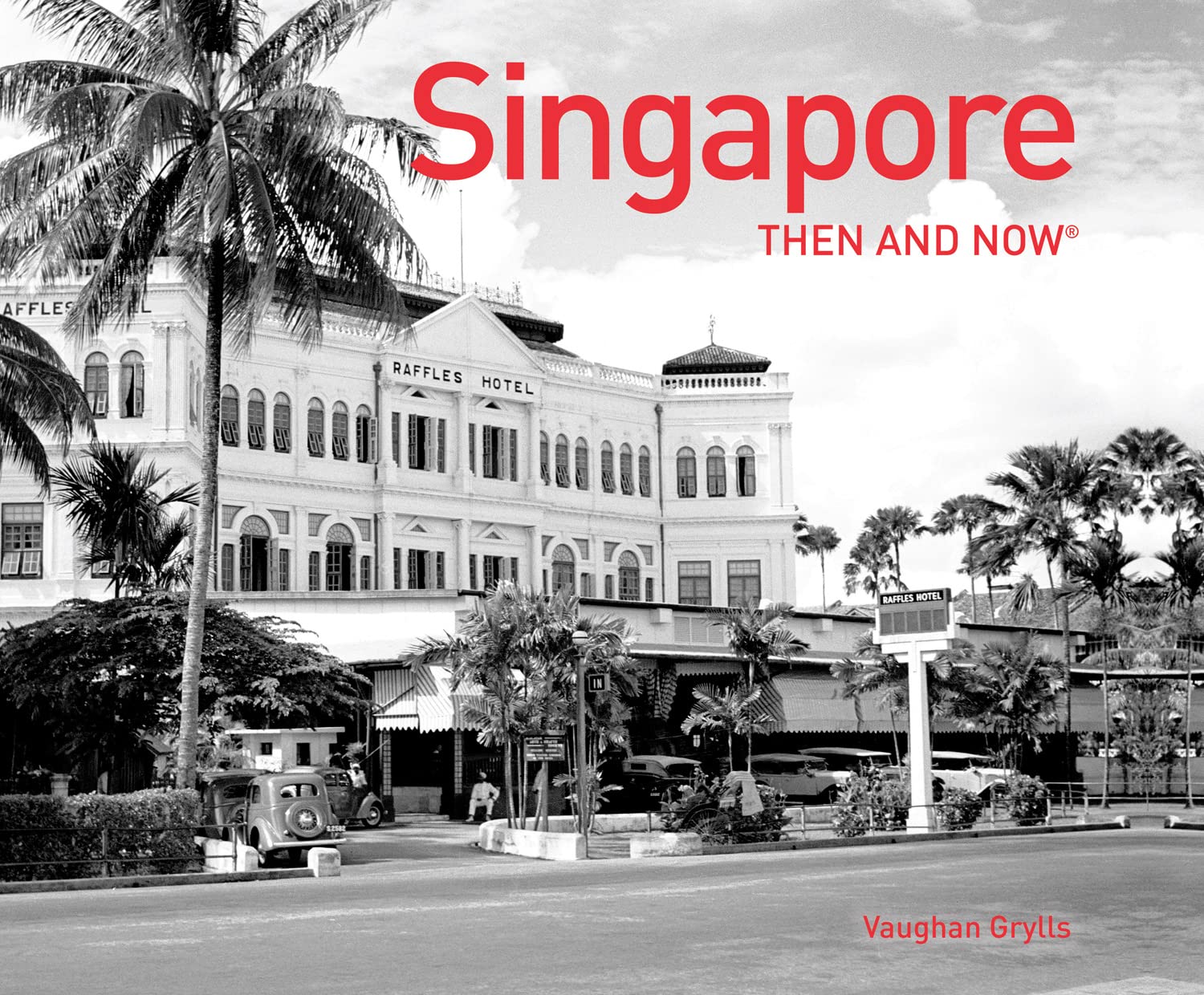 Singapore Then and Now®: A stunning photographic journey through the country's history Architecture