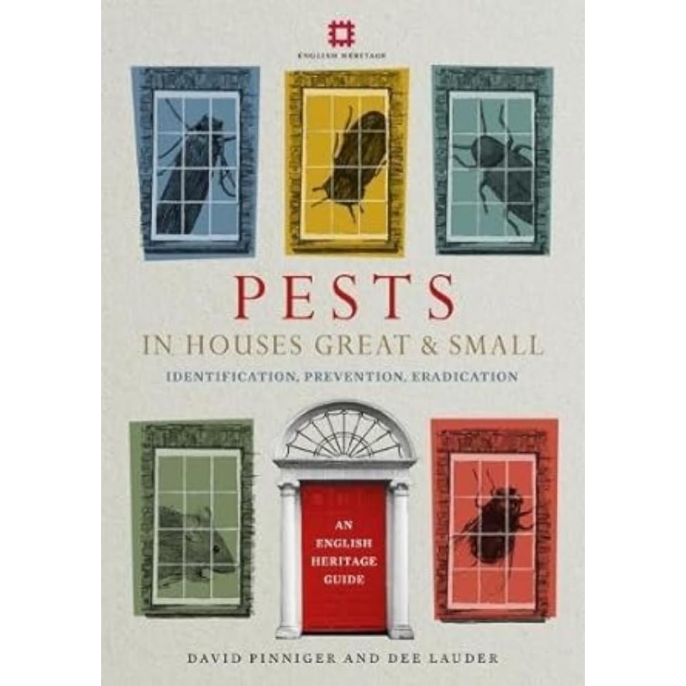 Pests in Houses Great and Small: Identification, Prevention and Eradication book