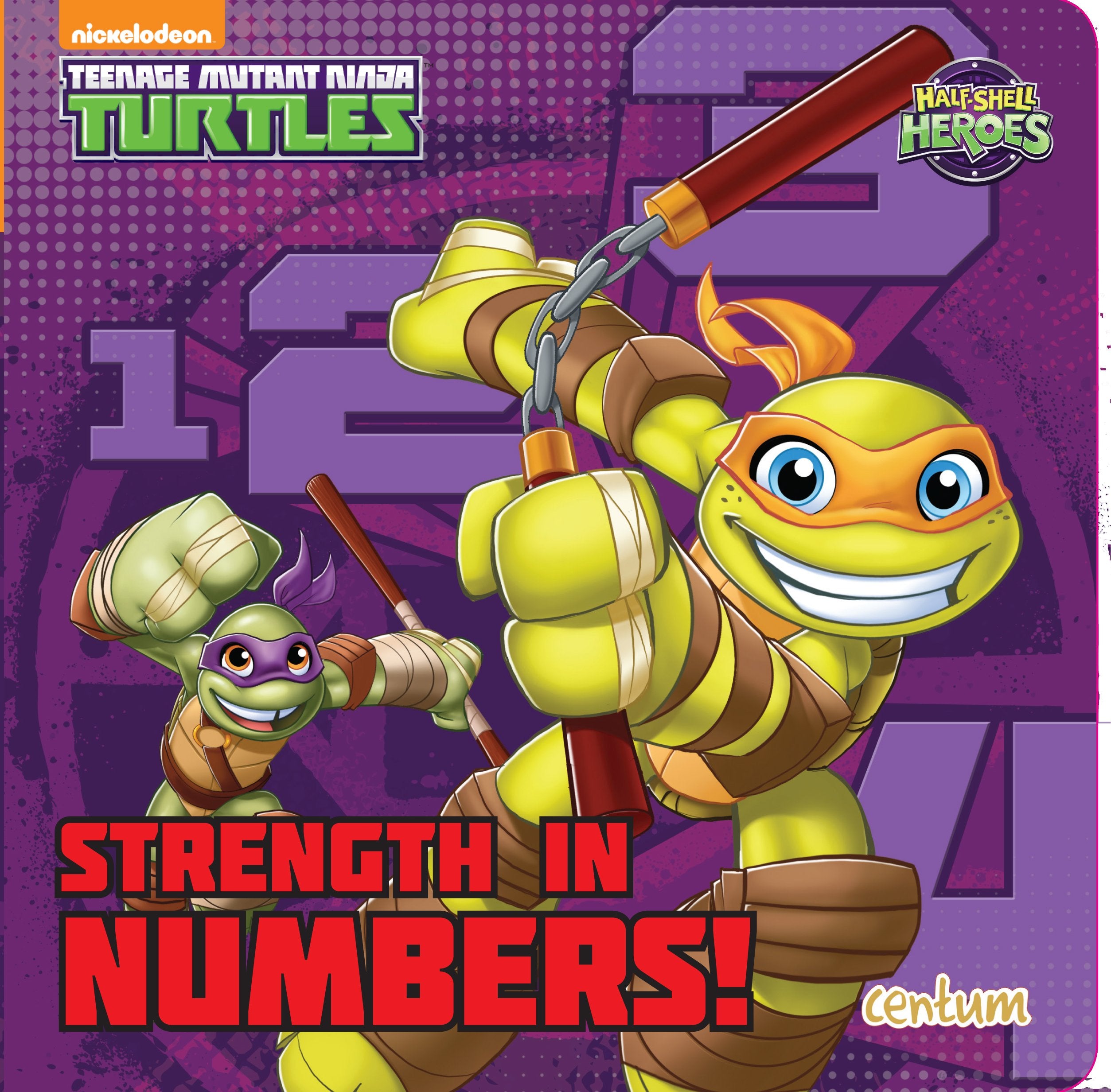 Strength in Numbers!: Teenage Mutant Hero Turtles, Half Shell Heroes Non-fiction