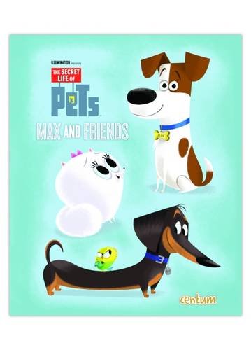 The Secret Life of Pets Max and Friends book