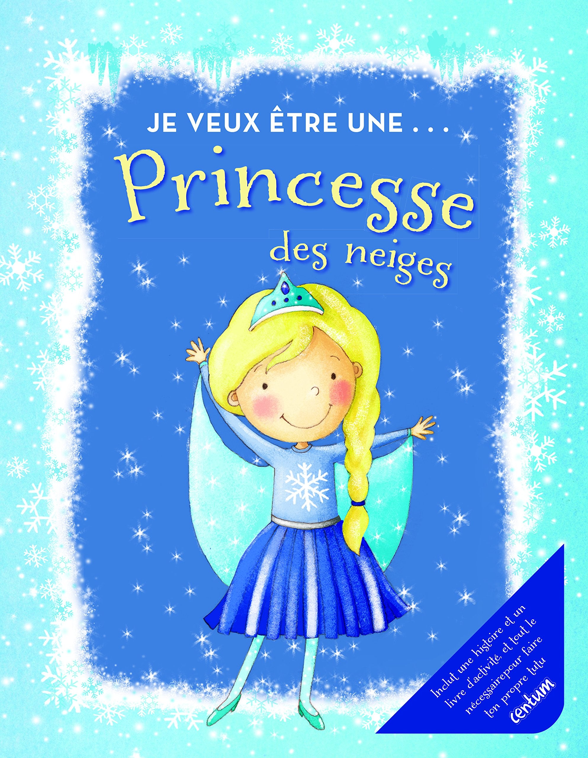 Je veux être... princesse des neiges book