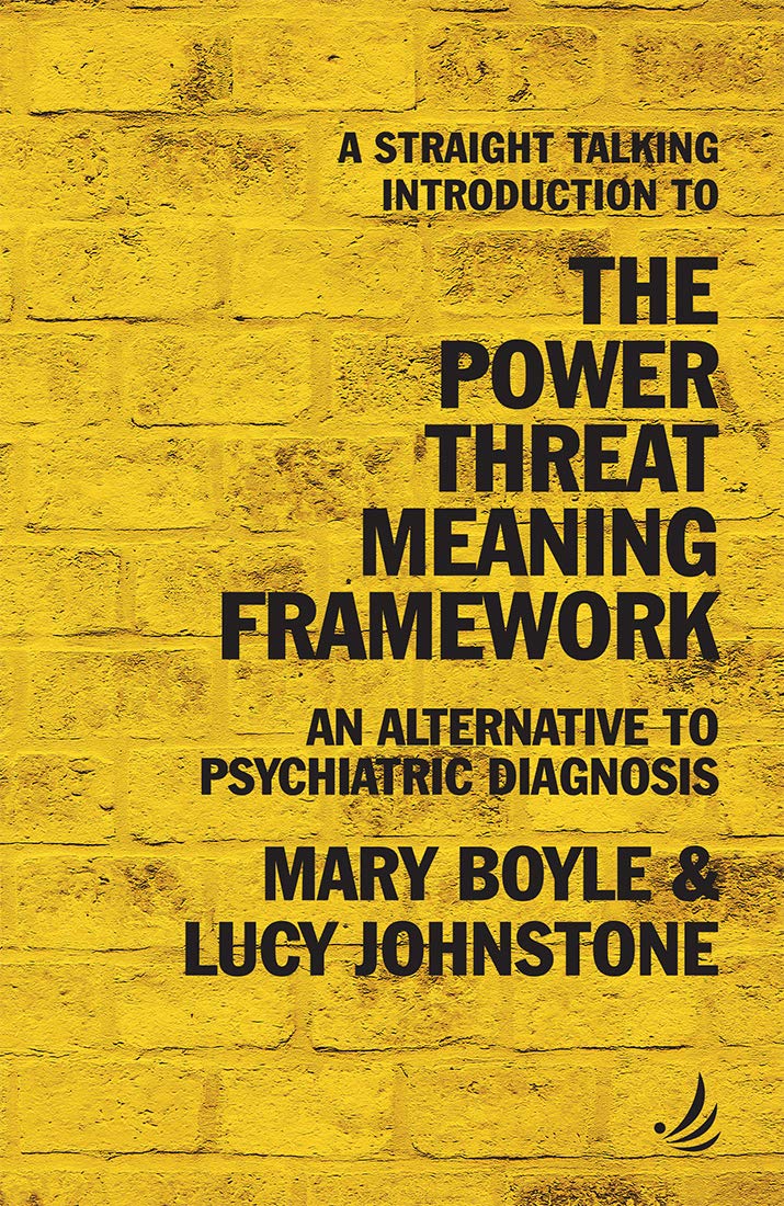 A Straight Talking Introduction to the Power Threat Meaning Framework: An alternative to psychiatric diagnosis (The Straight Talking Introduction series) Medicine