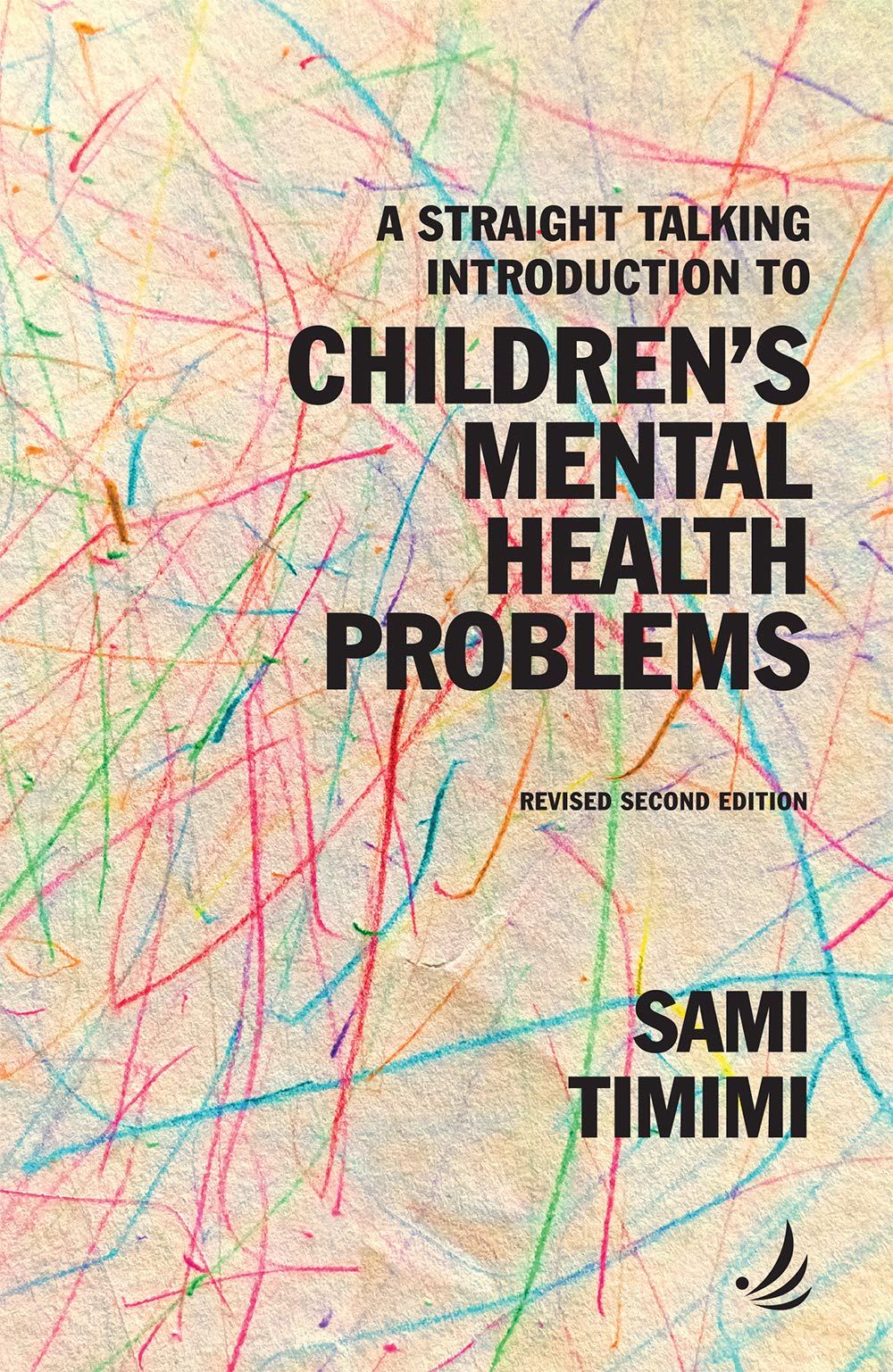 A Straight Talking Introduction to Children's Mental Health Problems (second edition) (The Straight Talking Introductions series) Medicine
