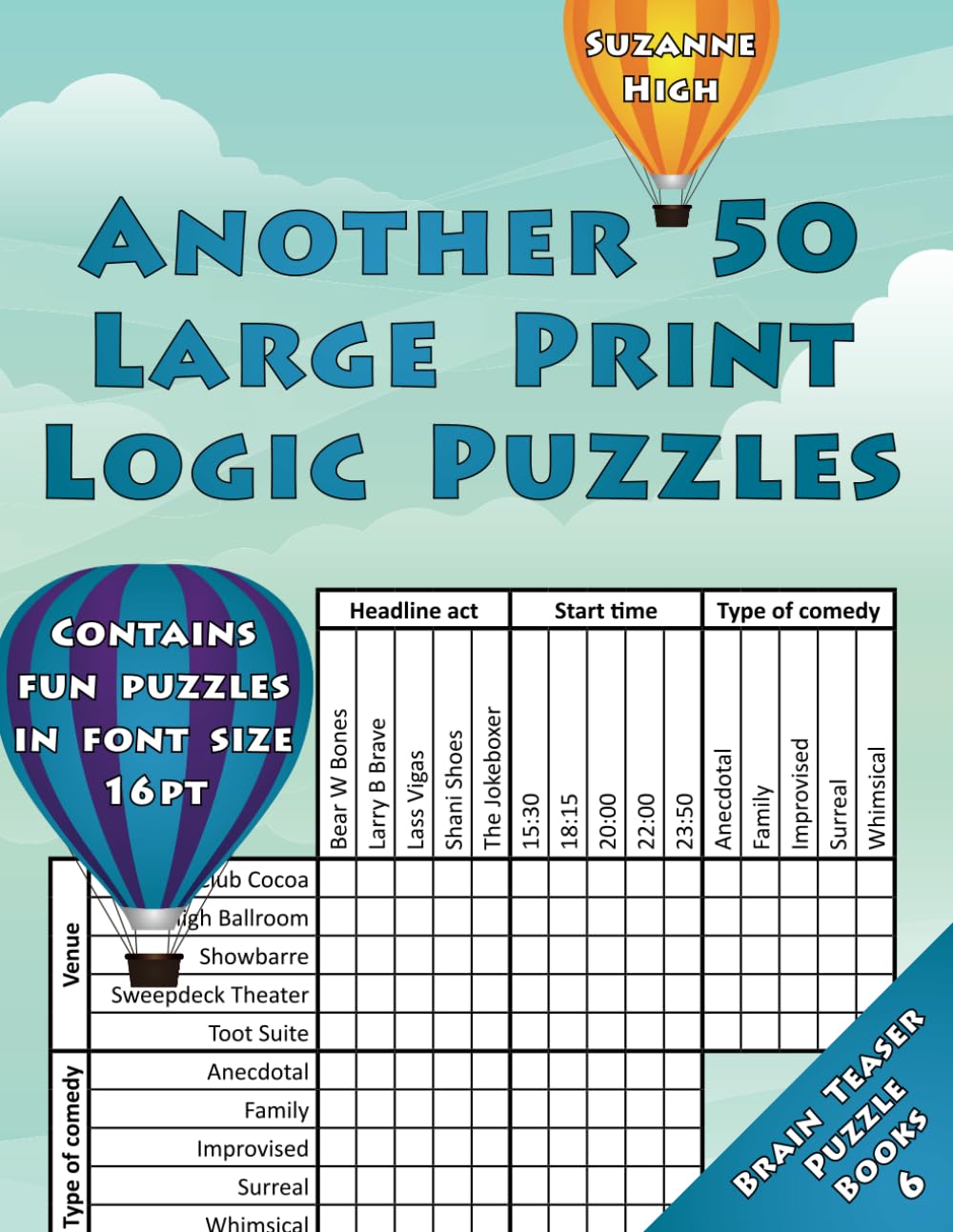 Another 50 Large Print Logic Puzzles: Contains fun puzzles in font size 16pt (LARGE PRINT Brain Teaser Puzzle Books, Band 6) Leisure & Fun