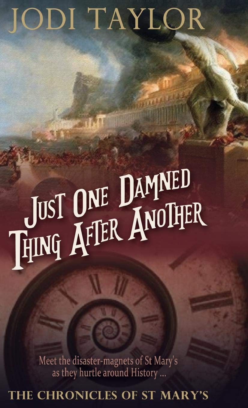 Just One Damned Thing After Another: The Chronicles of St. Mary's series Historical Fiction
