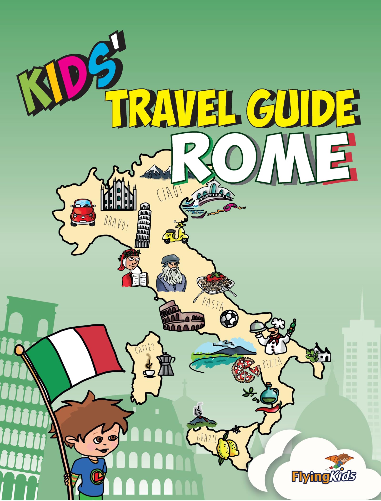 Kids' Travel Guide - Rome: The fun way to discover Rome - especially for kids Travel