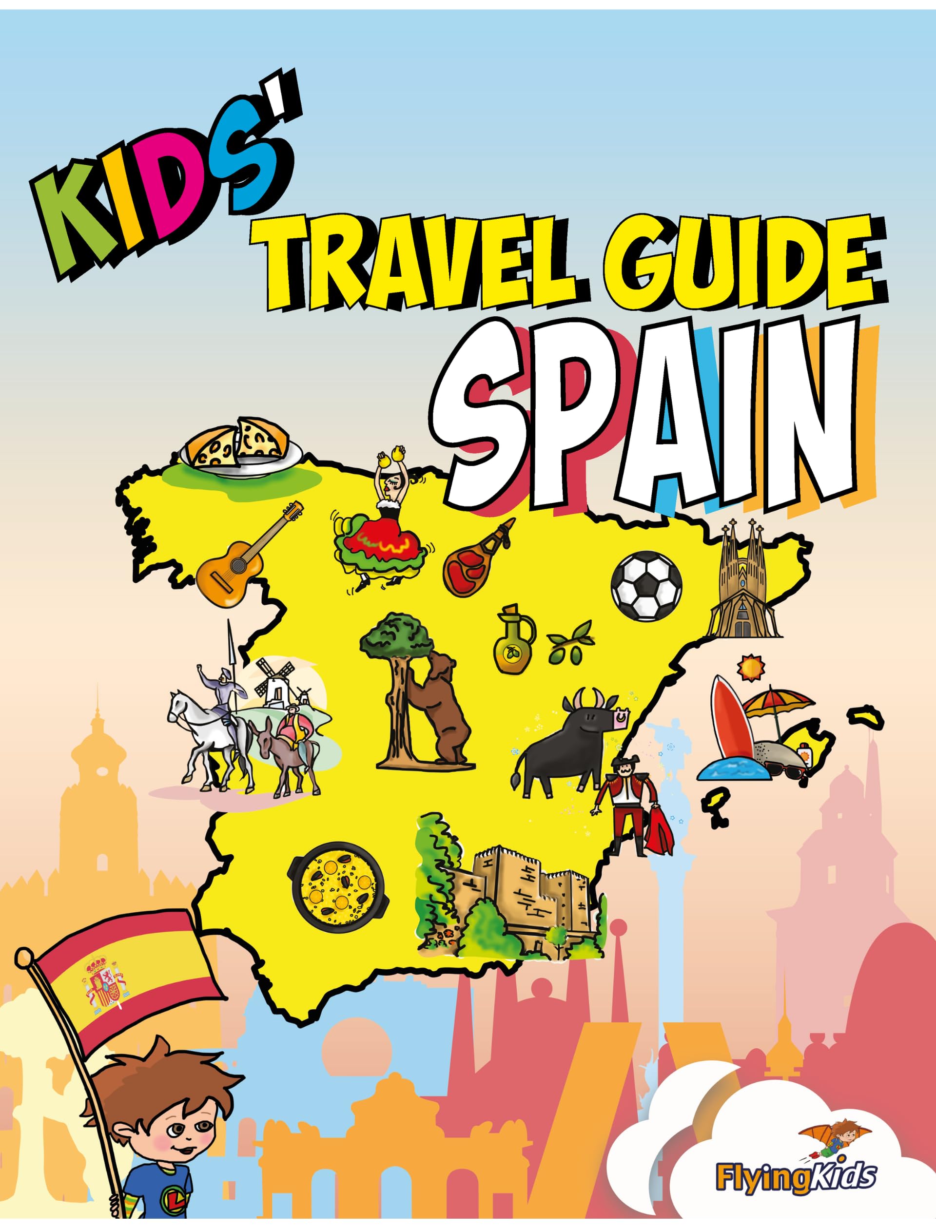 Kids' Travel Guide - Spain: The fun way to discover Spain - especially for kids Leisure, Home & Garden
