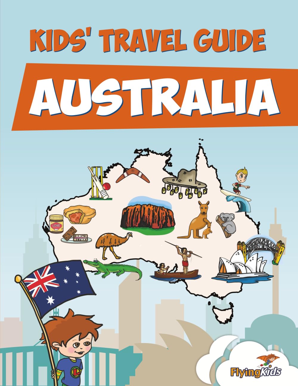 Kids' Travel Guide - Australia: The fun way to discover Australia - especially for kids Travel