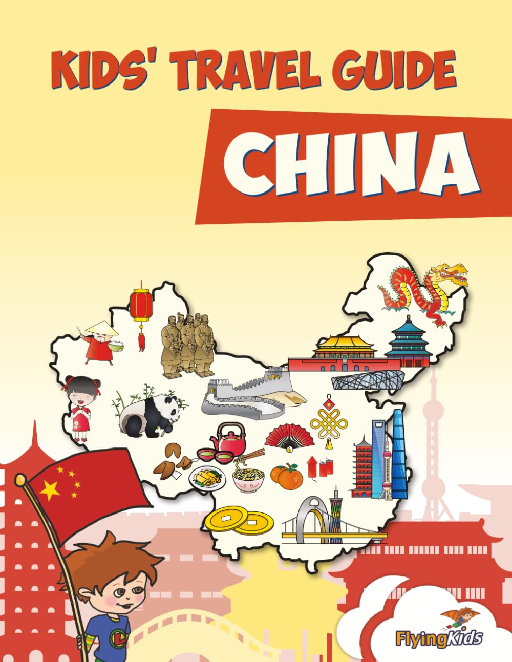 Kids' Travel Guide - China: The fun way to discover China - especially for kids Travel