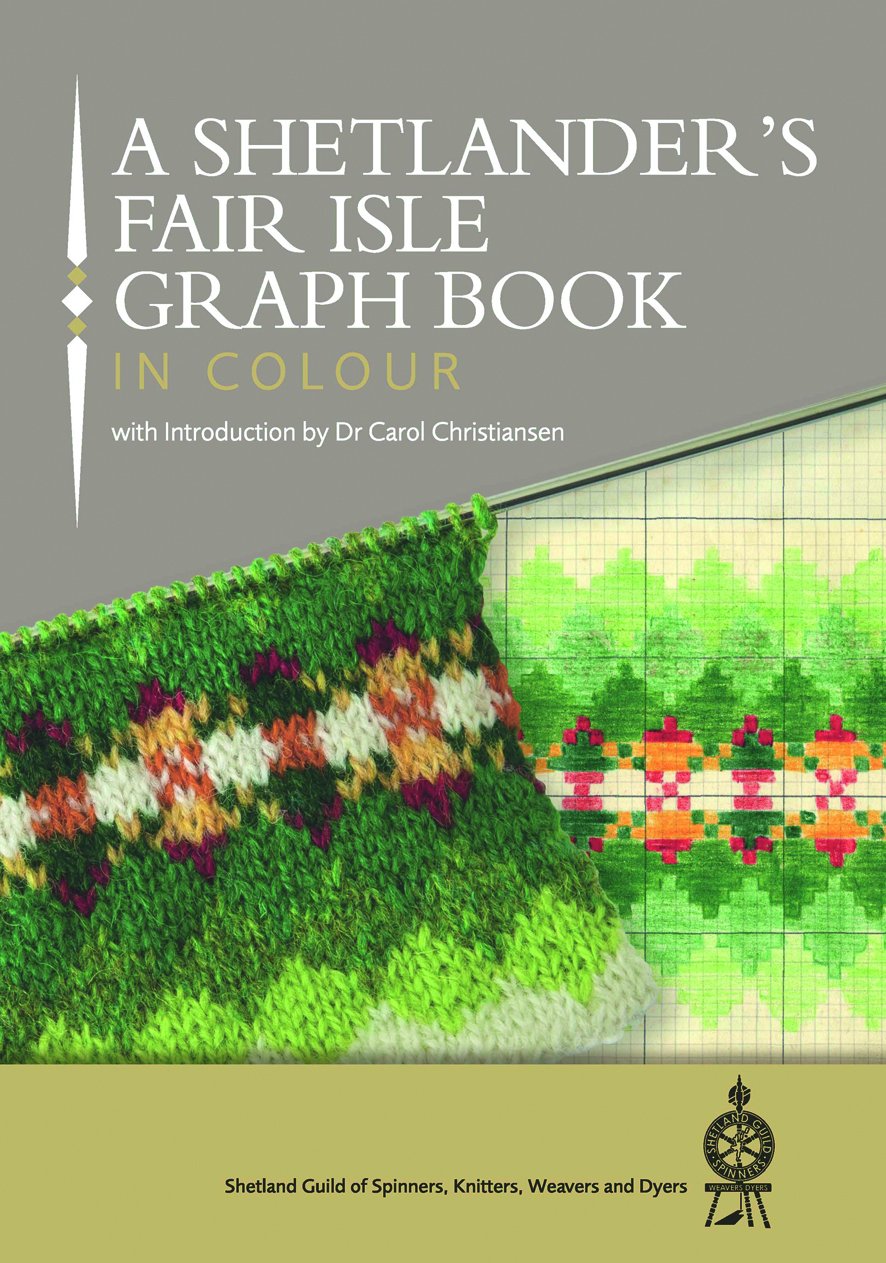 A Shetlander's Fair Isle Graph Book 2016 book