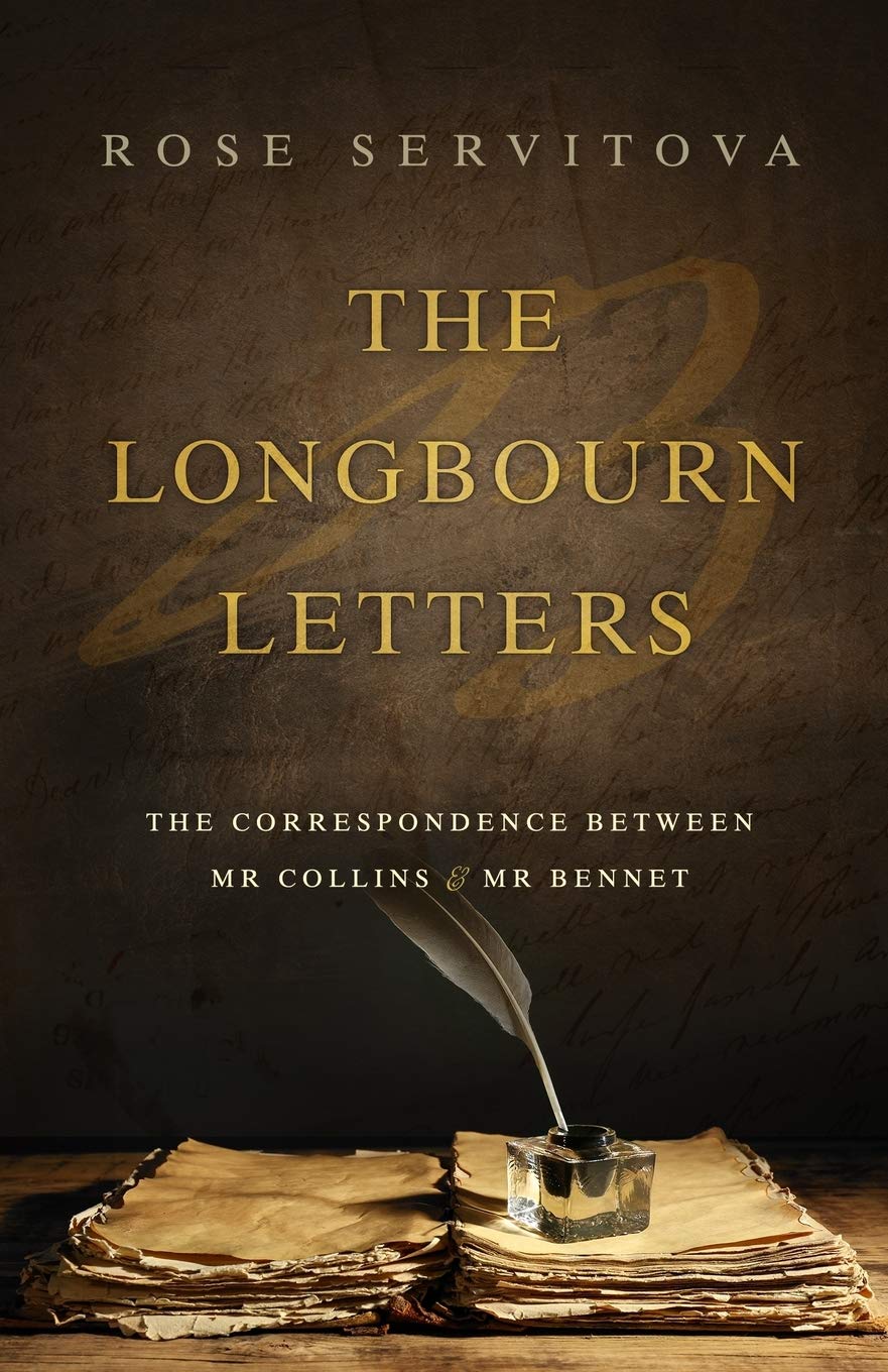 The Longbourn Letters: The Correspondence between Mr Collins & Mr Bennet Classics