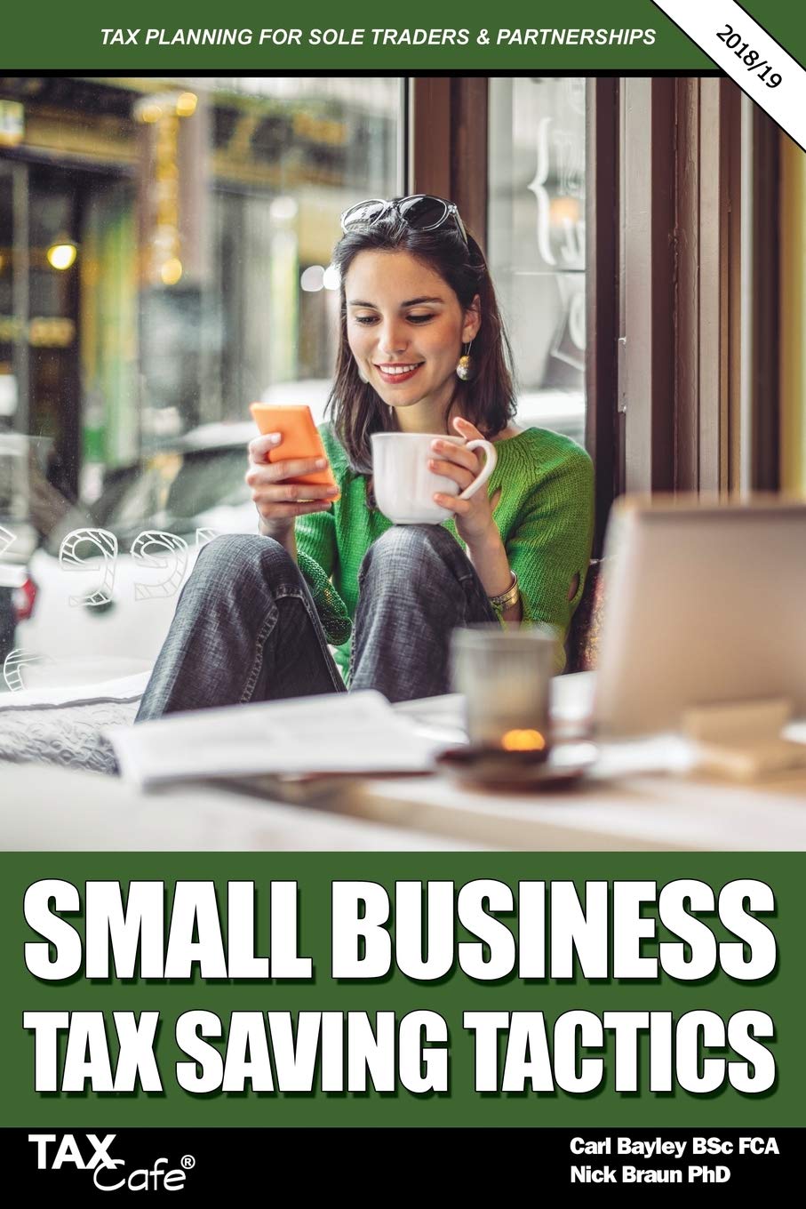 Small Business Tax Saving Tactics 2018/19: Tax Planning for Sole Traders & Partnerships Law