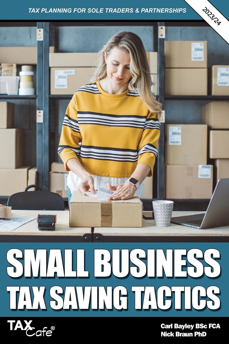 Small Business Tax Saving Tactics 2023/24: Tax Planning for Sole Traders & Partnerships Law