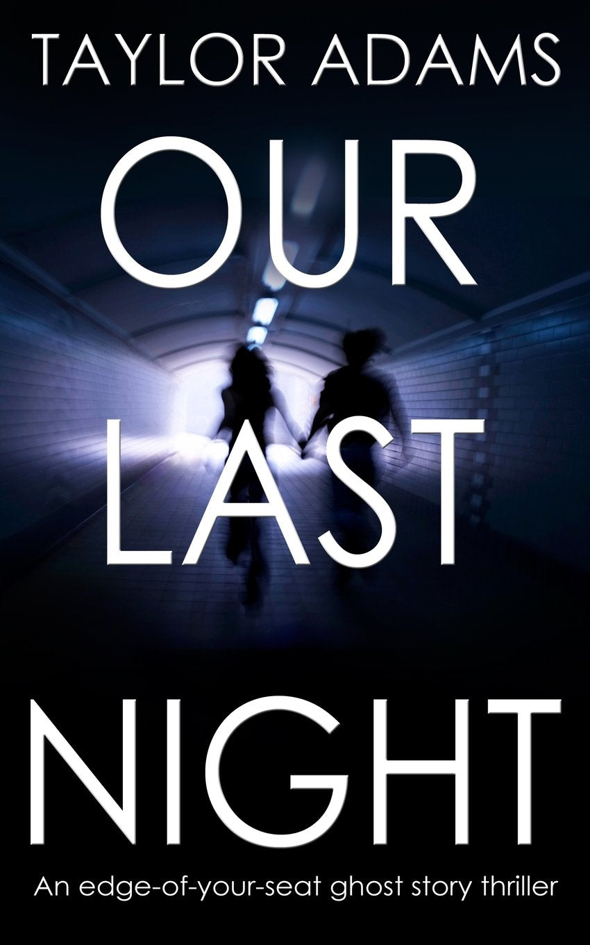 OUR LAST NIGHT an edge-of-your-seat ghost story thriller book