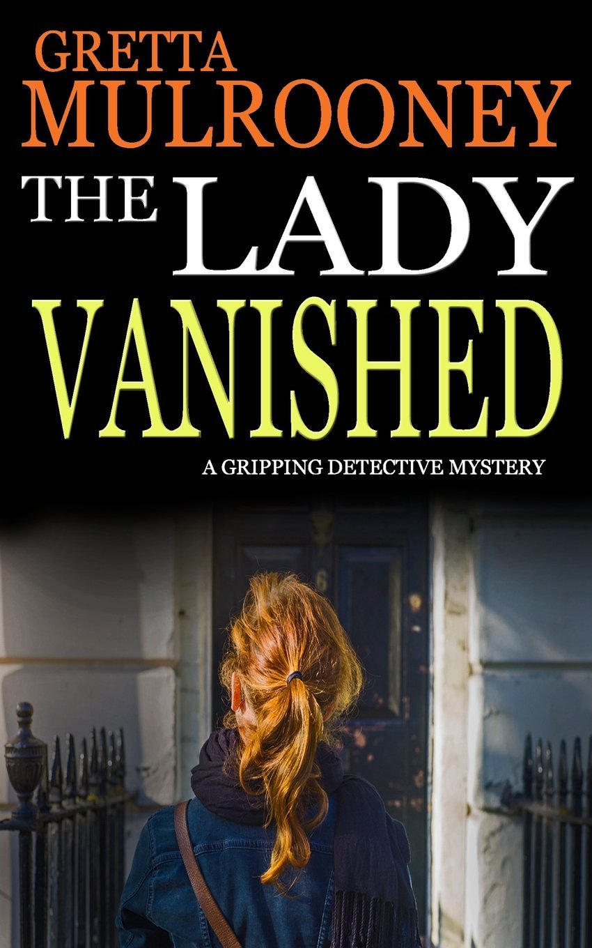 THE LADY VANISHED a gripping detective mystery (Tyrone Swift Detective, Band 1) Contemporary literature