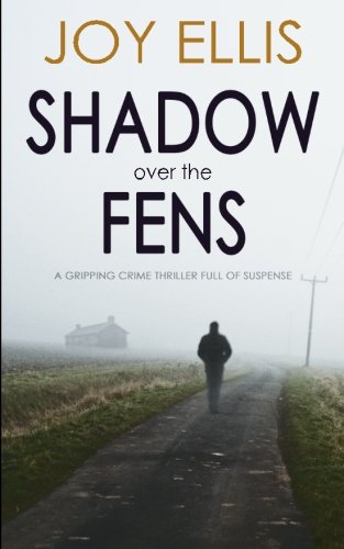 SHADOW OVER THE FENS a gripping crime thriller full of suspense Action & Adventure