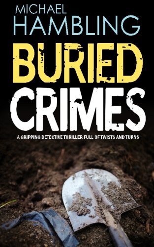 BURIED CRIMES: a gripping detective thriller full of twists and turns Detective & CSI