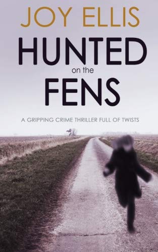 HUNTED ON THE FENS a gripping crime thriller full of twists Action & Adventure