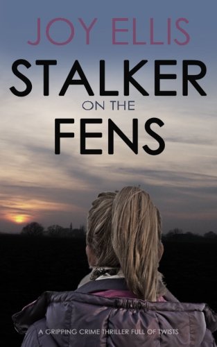 STALKER ON THE FENS a gripping crime thriller full of twists Detective & CSI