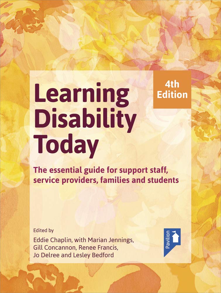 Learning Disability Today: The Essential Guide for Support Staff, Service Providers, Families and Students Social Sciences
