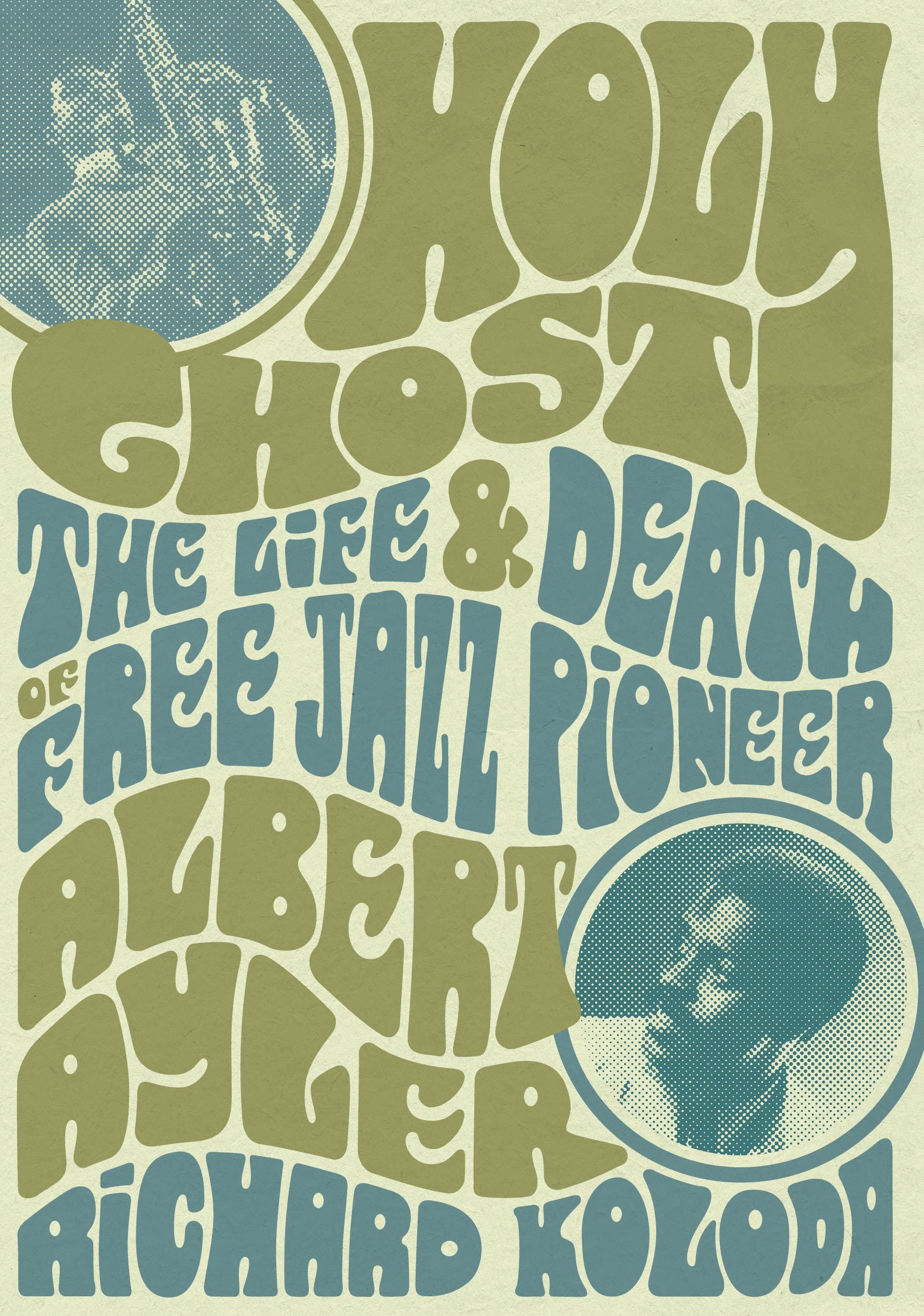 Holy Ghost: The Life & Death of Free Jazz Pioneer Albert Ayler Pop culture