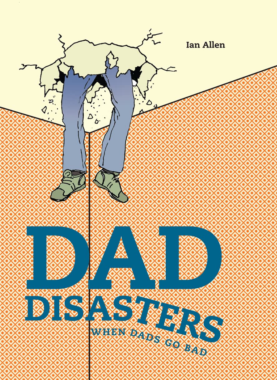 Product Image: Dad Disasters: When Dads Go Bad